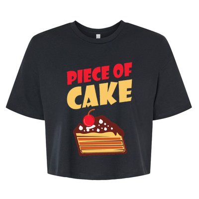 Piece Of Cake Snack Baking Cake Bella+Canvas Jersey Crop Tee