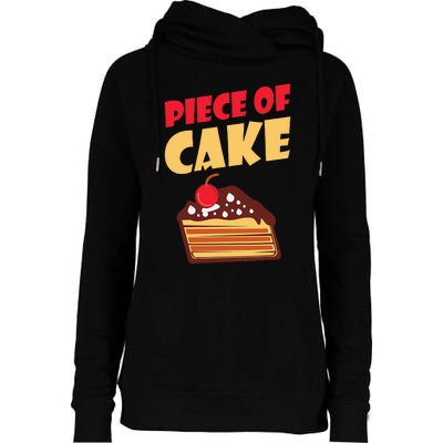 Piece Of Cake Snack Baking Cake Womens Funnel Neck Pullover Hood