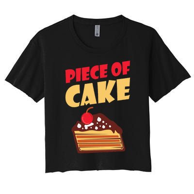 Piece Of Cake Snack Baking Cake Women's Crop Top Tee