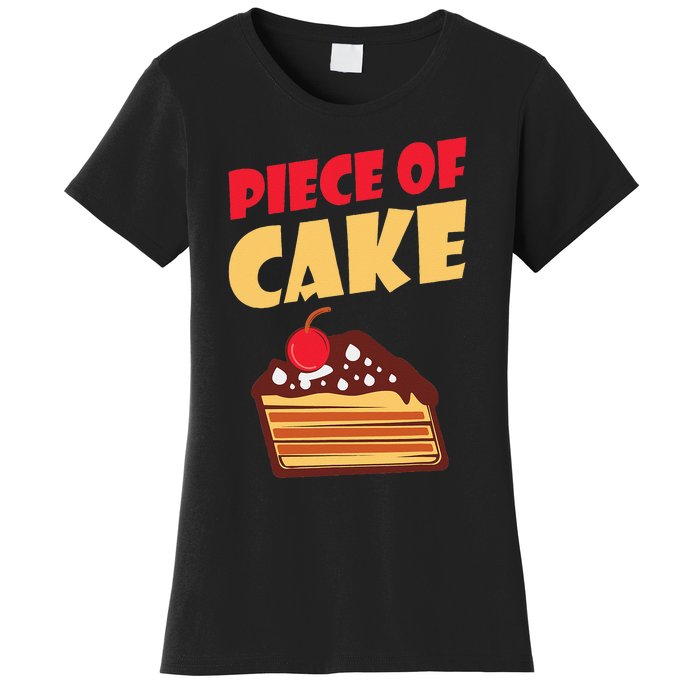 Piece Of Cake Snack Baking Cake Women's T-Shirt