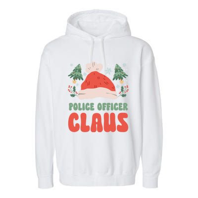 Police Officer Claus Christmas Working Holiday Funny Gift Garment-Dyed Fleece Hoodie