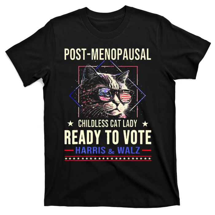 Post Opausal Childless Cat Lady Ready To Vote Kamala T-Shirt