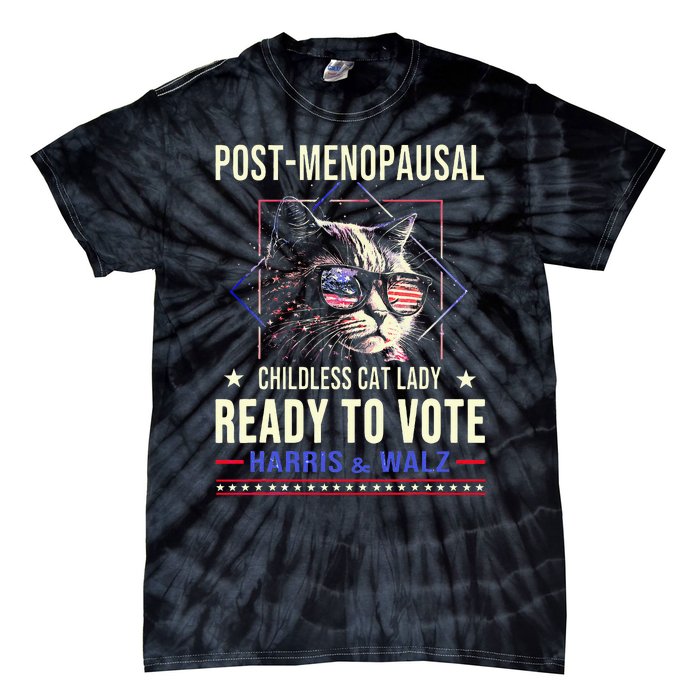 Post Opausal Childless Cat Lady Ready To Vote Kamala Tie-Dye T-Shirt