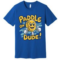 Paddle On Dude Funny Cartoon Pickleball Paddleball Gift Premium T-Shirt