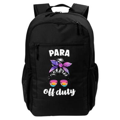 Para Off Duty Paraprofessional Last Day Of School Messy Bun Backpack