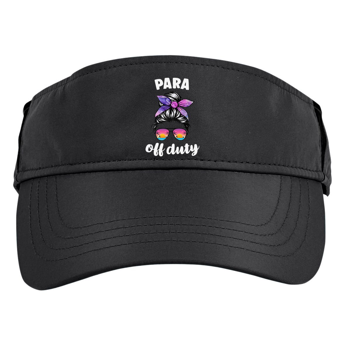 Para Off Duty Paraprofessional Last Day Of School Messy Bun Adult Drive Performance Visor
