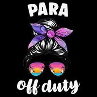 Para Off Duty Paraprofessional Last Day Of School Messy Bun Cropped Pullover Crew