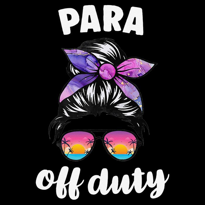 Para Off Duty Paraprofessional Last Day Of School Messy Bun Cropped Pullover Crew