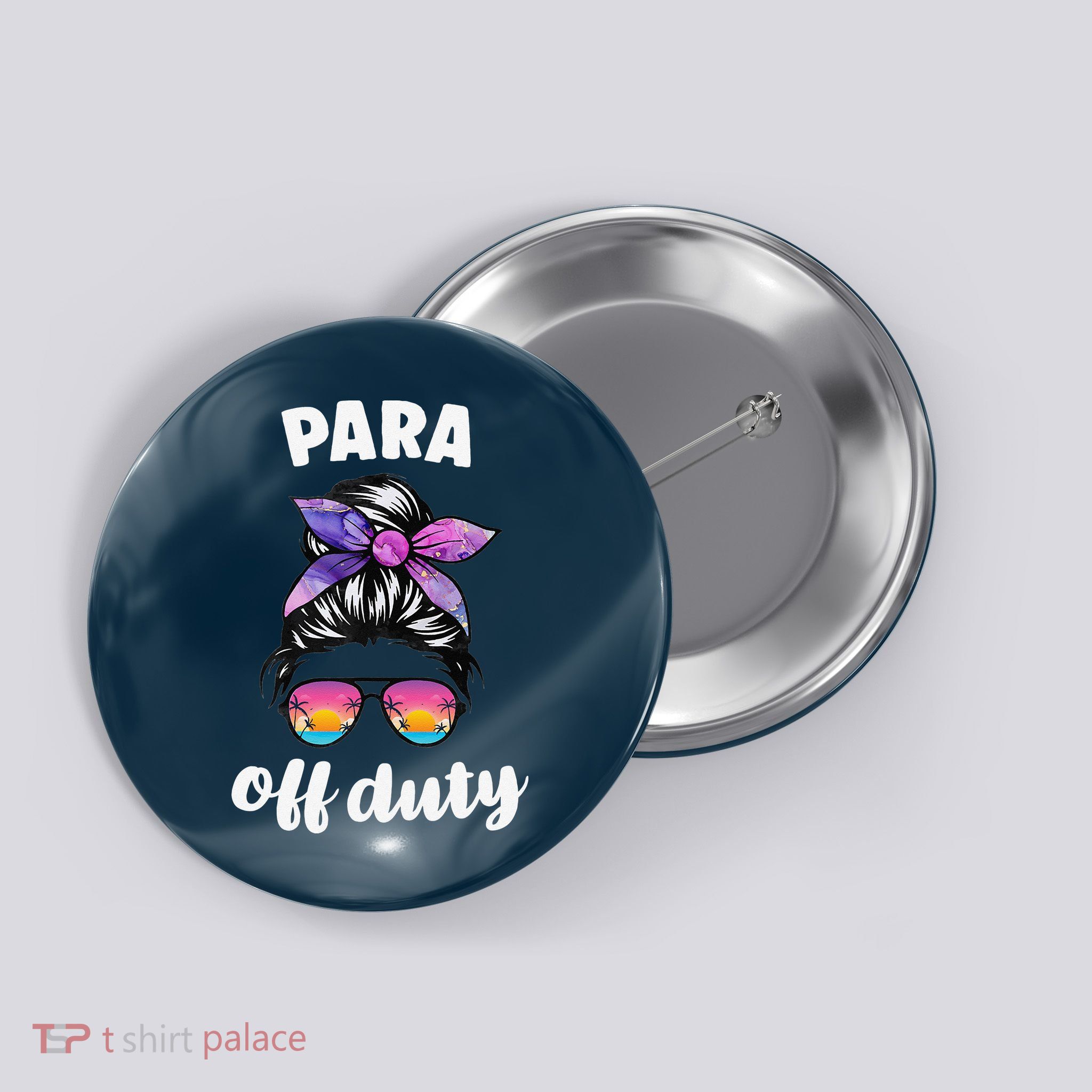 Para Off Duty Paraprofessional Last Day Of School Messy Bun Button