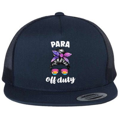 Para Off Duty Paraprofessional Last Day Of School Messy Bun Flatbill Hat