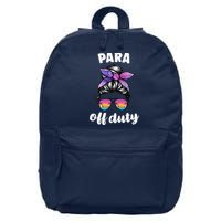 Para Off Duty Paraprofessional Last Day Of School Messy Bun 16 in Basic Backpack