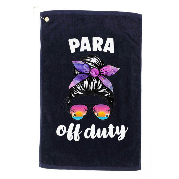Para Off Duty Paraprofessional Last Day Of School Messy Bun Golf Towel