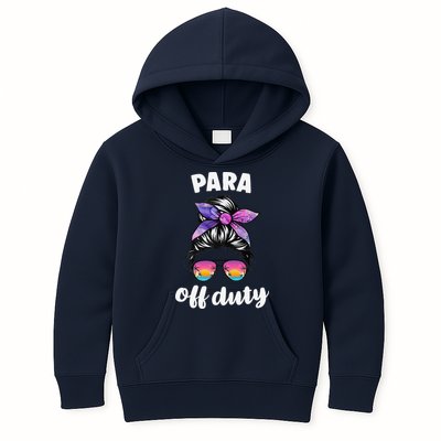 Para Off Duty Paraprofessional Last Day Of School Messy Bun Kids Hoodie