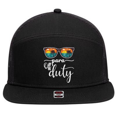 Para Off Duty Paraprofessional Last Day Of School Sunglasses 7 Panel Mesh Trucker Snapback Hat