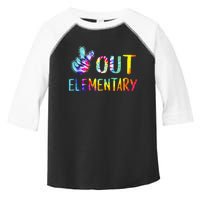 Peace Out Elementary Happy Last Day Of School Tie Dye Toddler Fine Jersey T-Shirt