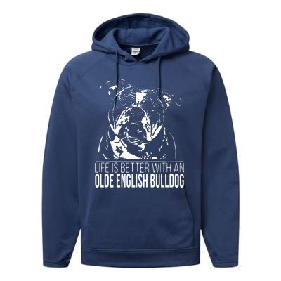 Proud Olde English Bulldog Life Is Better Dog Gift Present Performance Fleece Hoodie