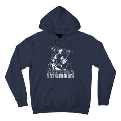 Proud Olde English Bulldog Life Is Better Dog Gift Present Tall Hoodie