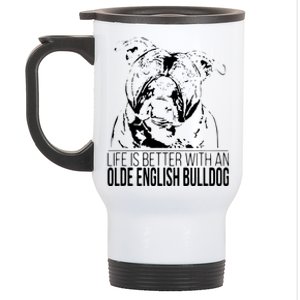 Proud Olde English Bulldog Life Is Better Dog Gift Present Stainless Steel Travel Mug