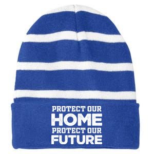 Protect Our Earth Protect Our Future Gift Earth Day Great Gift Striped Beanie with Solid Band