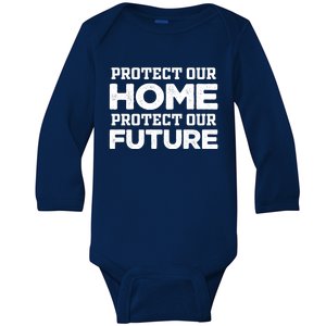 Protect Our Earth Protect Our Future Gift Earth Day Great Gift Baby Long Sleeve Bodysuit