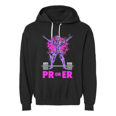 Pr Or Er Weightlifting Bodybuilding Fitness Gym Workout Garment-Dyed Fleece Hoodie