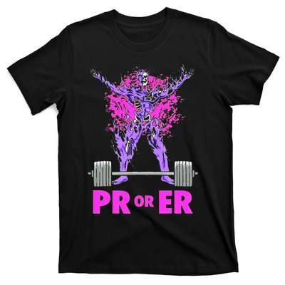 Pr Or Er Weightlifting Bodybuilding Fitness Gym Workout T-Shirt