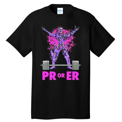 Pr Or Er Weightlifting Bodybuilding Fitness Gym Workout Tall T-Shirt