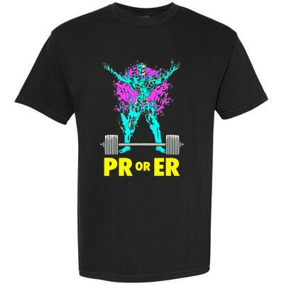 Pr Or Er Weightlifting Bodybuilding Workout Musclebuilding Garment-Dyed Heavyweight T-Shirt