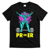 Pr Or Er Weightlifting Bodybuilding Workout Musclebuilding T-Shirt