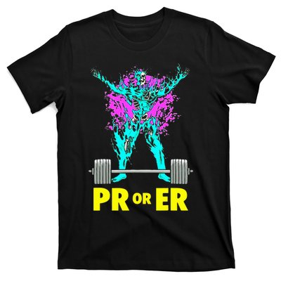 Pr Or Er Weightlifting Bodybuilding Workout Musclebuilding T-Shirt