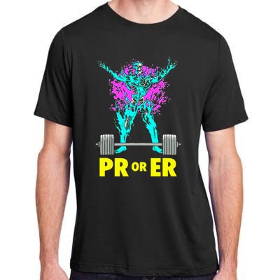 Pr Or Er Weightlifting Bodybuilding Workout Musclebuilding Adult ChromaSoft Performance T-Shirt