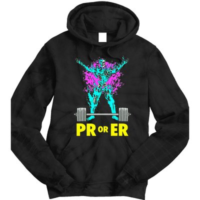 Pr Or Er Weightlifting Bodybuilding Workout Musclebuilding Tie Dye Hoodie