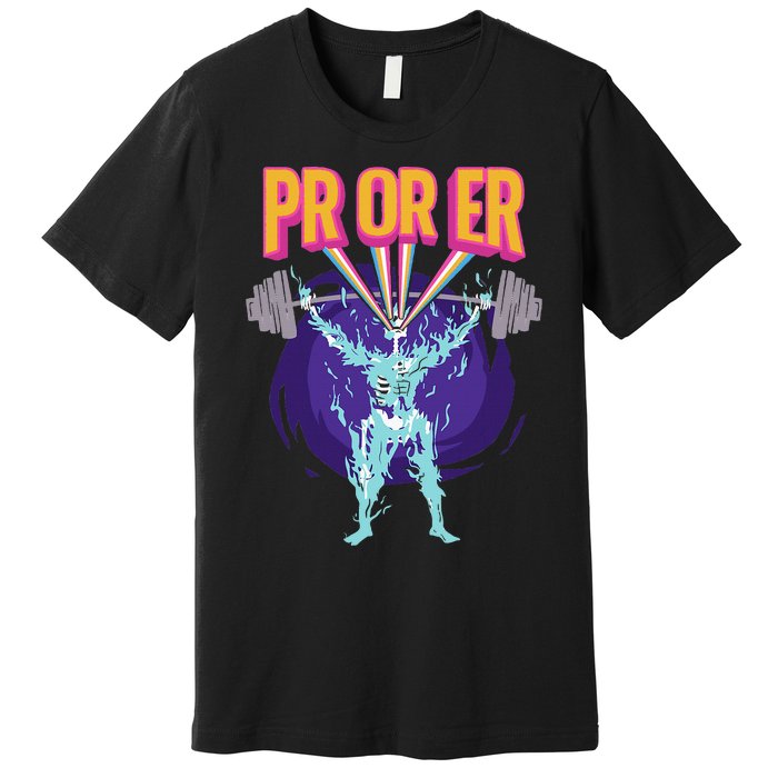 Pr Or Er Workout Bodybuilding Gym Weightlifting Premium T-Shirt