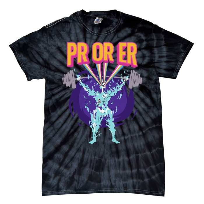 Pr Or Er Workout Bodybuilding Gym Weightlifting Tie-Dye T-Shirt