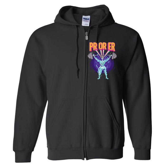 Pr Or Er Workout Bodybuilding Gym Weightlifting Full Zip Hoodie