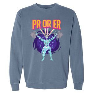 Pr Or Er Workout Bodybuilding Gym Weightlifting Garment-Dyed Sweatshirt