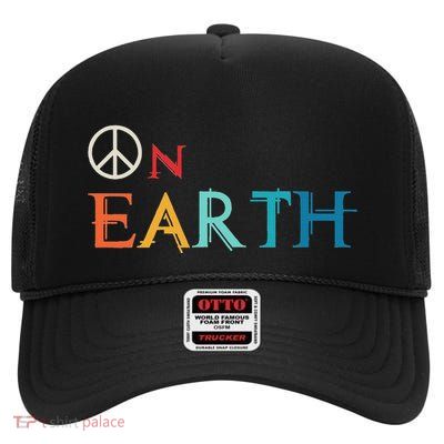 Peace On Earth Peace Sign Symbol Hippie World Love Pacifist High Crown Mesh Back Trucker Hat
