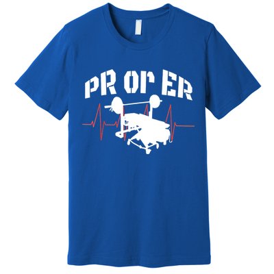 PR Or Er Weightlifting Bodybuilding Fitness Gym Premium T-Shirt