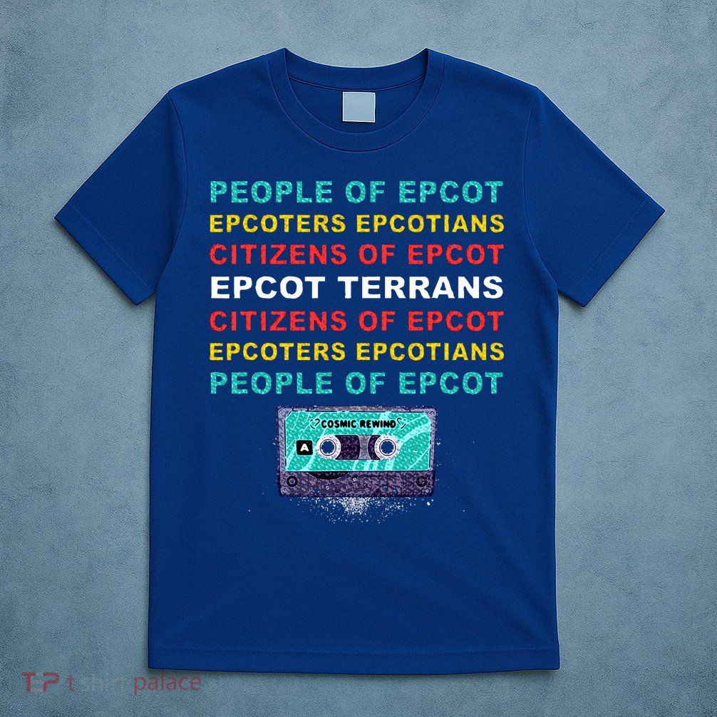 People Of Epcot Epcoters Epcotians Citizens Of Epcot T-Shirt