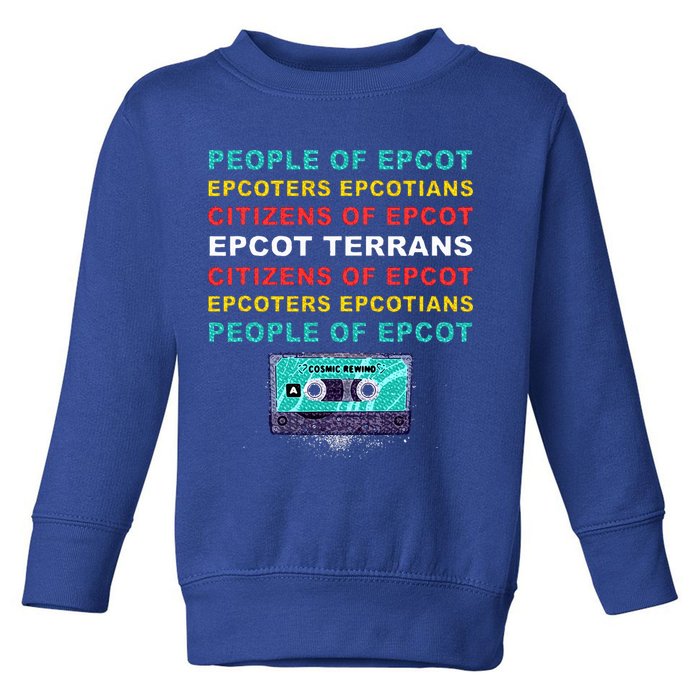 People Of Epcot Epcoters Epcotians Citizens Of Epcot Toddler Sweatshirt