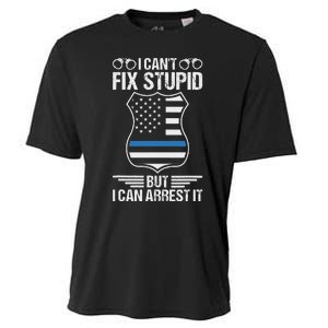 Police Officer Funny I CanT Fix Stupid But I Can Arrest It Cooling Performance Crew T-Shirt