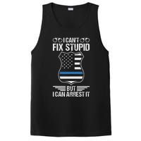 Police Officer Funny I CanT Fix Stupid But I Can Arrest It PosiCharge Competitor Tank