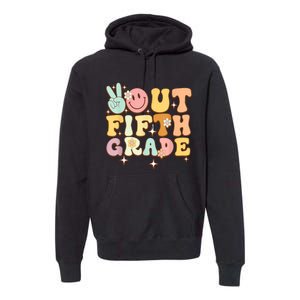 Peace Out Fifth 5th Grade Class Goodbye 5th Grade Premium Hoodie