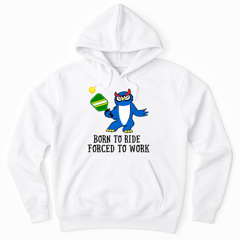 Pickleball Owl Forced To Work SKY Hoodie