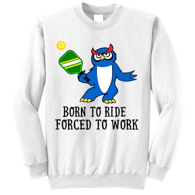 Pickleball Owl Forced To Work SKY Sweatshirt