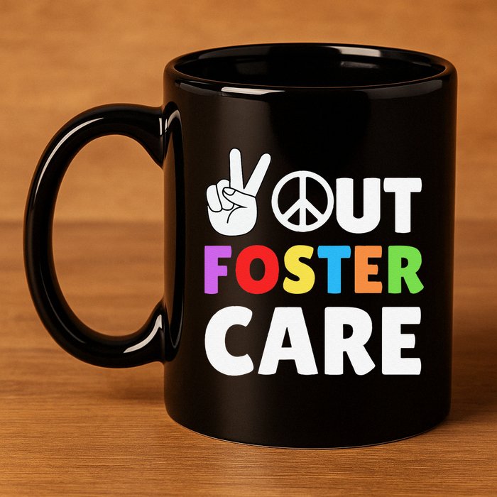 Peace Out Foster Care Parent Adoption Announcement Day 11oz C Handle Ceramic Mug