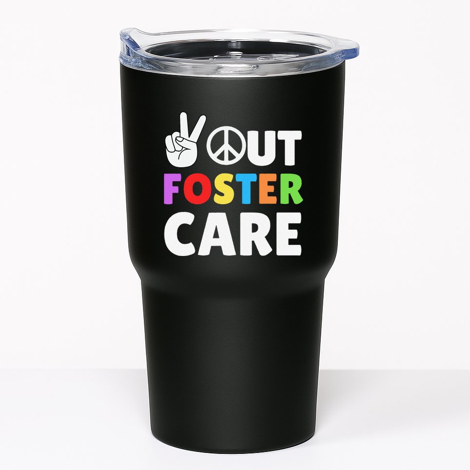 Peace Out Foster Care Parent Adoption Announcement Day Tumbler