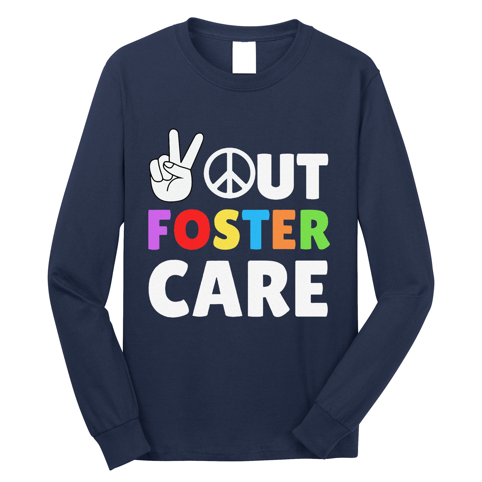 Peace Out Foster Care Parent Adoption Announcement Day Long Sleeve Shirt