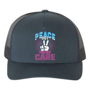 Peace Out Foster Care Modern Adoption Day Gotcha Family Cute Gift Yupoong Adult 5-Panel Trucker Hat