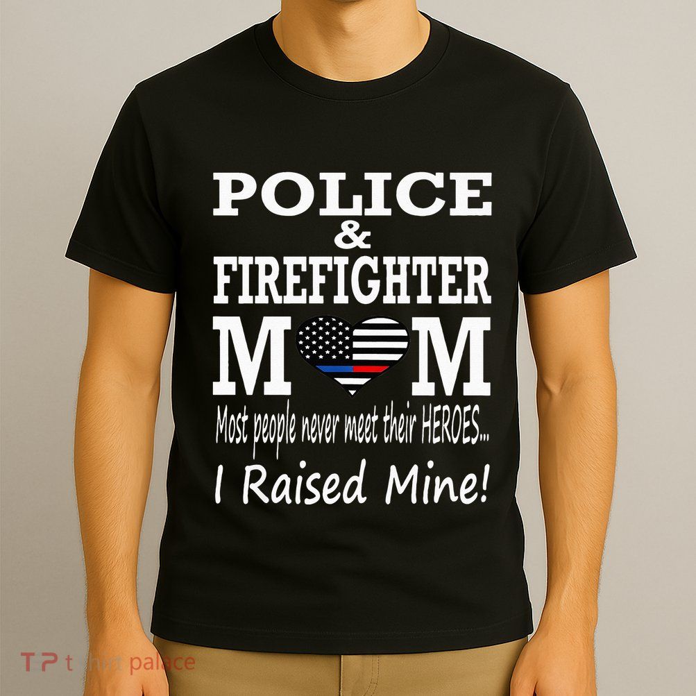 Police Officer Firefighter Fireman Mom Mother T-Shirt